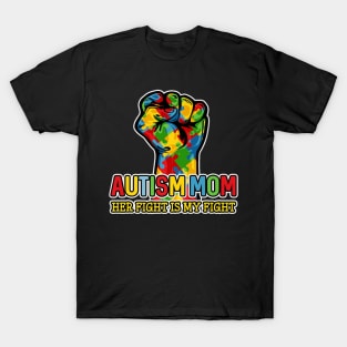 Autism Mom Shirt Her Fight Is My Fight Puzzle Fist T-Shirt